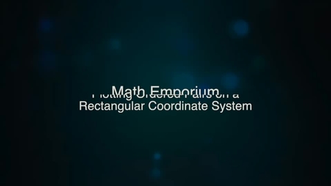 Thumbnail for entry Plotting Ordered Pairs on a Rectangular Coordinate System