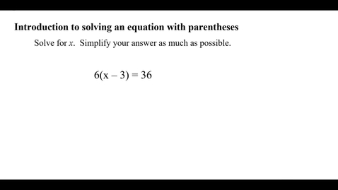 Thumbnail for Introduction to solving an equation with parentheses 