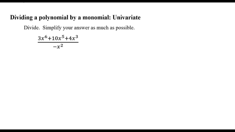 Thumbnail for Dividing a polynomial by a monomial: Univariate