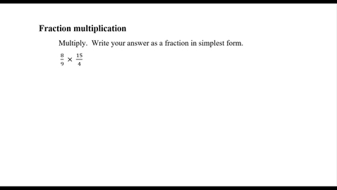 Thumbnail for entry Fraction multiplication