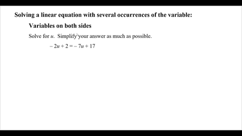 Thumbnail for Solving a linear equation with several occurrences of the variable: 	Variables on both sides