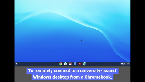 Thumbnail for Chromebook: Remotely Connecting to a Windows Computer