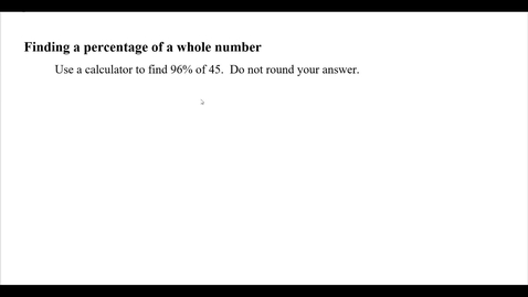 Thumbnail for entry Finding a percentage of a whole number