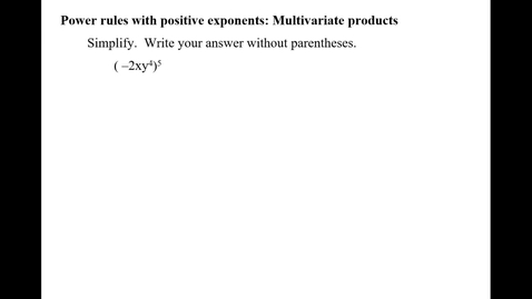 Thumbnail for entry Power rules with positive exponents: Multivariate products
