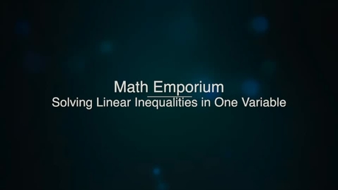 Thumbnail for Solving Linear Inequalities in One Variable