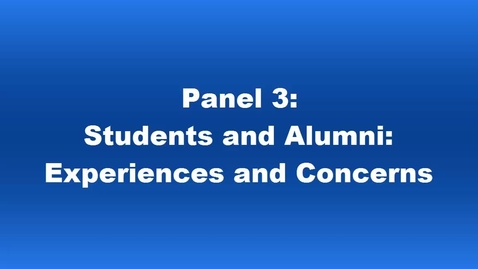 Thumbnail for entry Panel 3 Student and Alumni Experiences