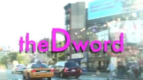 Thumbnail for &quot;The D Word&quot; trailer