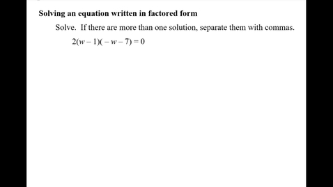 Thumbnail for entry Solving an equation written in factored form