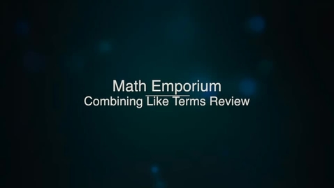 Thumbnail for Combining Like Terms Review