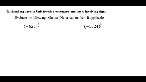 Thumbnail for Rational exponents: Unit fraction exponents and bases involving signs