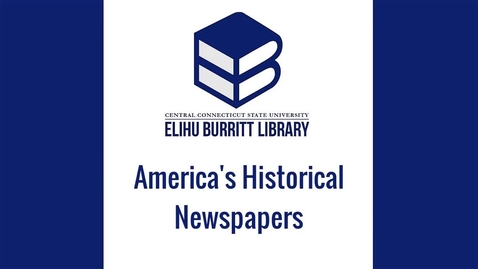 Thumbnail for entry America's Historical Newspapers