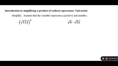 Thumbnail for entry Introduction to simplifying a product of radical expressions: Univariate