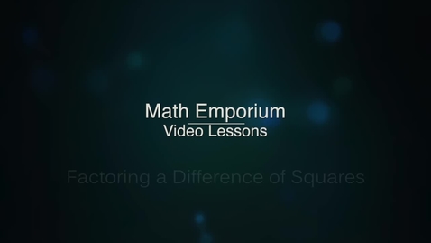 Thumbnail for Review: Factoring a Difference of Squares