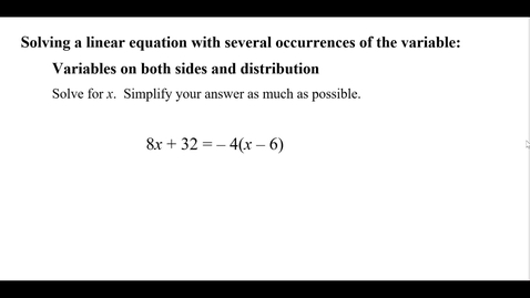 Thumbnail for Solving a linear equation with several occurrences of the variable: Variables on both sides and distribution