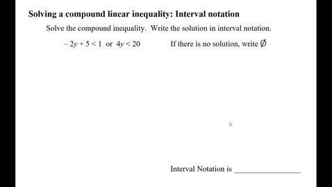 Thumbnail for entry Solving a compound linear inequality: Interval notation