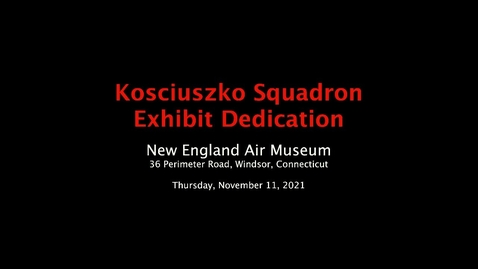 Thumbnail for entry Kosciuszko Squadron Exhibit Dedication