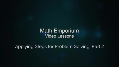 Thumbnail for Applying Steps for Problem Solving - Part 2