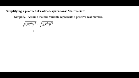 Thumbnail for Simplifying a procuct of radical expressions: Multivariate