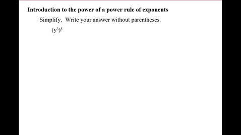 Thumbnail for entry Introduction to the power of a power rule of exponents