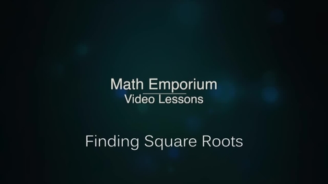 Thumbnail for Finding Square Roots