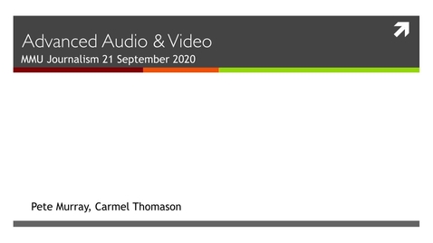 Thumbnail for Advanced Audio and Video - Week 2 lecture, 21 September 2020