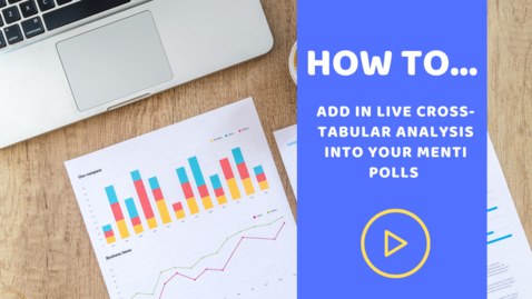 Thumbnail for entry How to add live cross tabular analysis to your Mentimeter polls