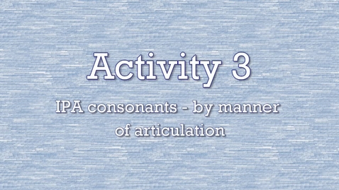 Thumbnail for Activity 3 - IPA Constants