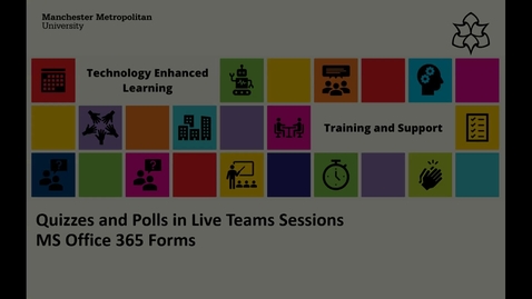 Thumbnail for entry Quizzes and Polls in Live Teams Sessions - MS Office Forms