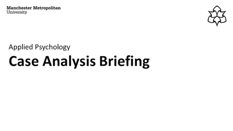 Thumbnail for entry Applied Psychology - Case Analysis Briefing