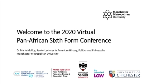 Thumbnail for entry Welcome to the Virtual 2020 Pan-African Sixth Form Conference (Dr Marie Molloy, Manchester Metropolitan University)