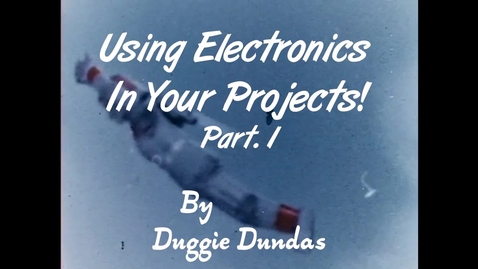 Thumbnail for entry Using Electronics In Your Projects Part 1