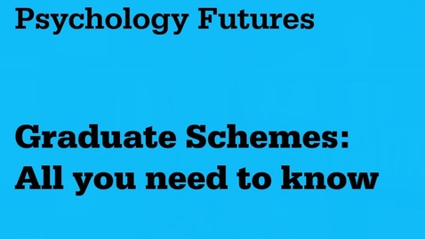 Thumbnail for Psychology Futures: Graduate Schemes - All you need to know