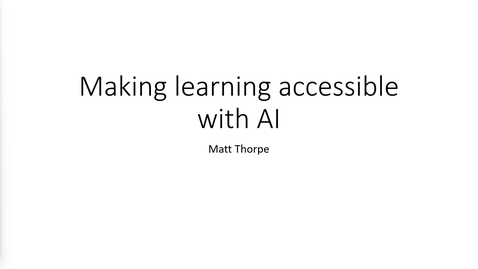 Thumbnail for Making learning accessible with AI