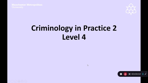 Thumbnail for entry Criminology In Practice 2 Week 1 Overview Gemma