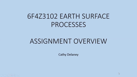 Thumbnail for 6F4Z3102 Earth Surface Processes Assignment overview