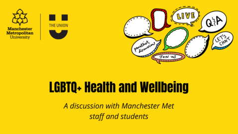 Thumbnail for LGBTQ+ health and wellbeing discussion with Manchester Met staff and students