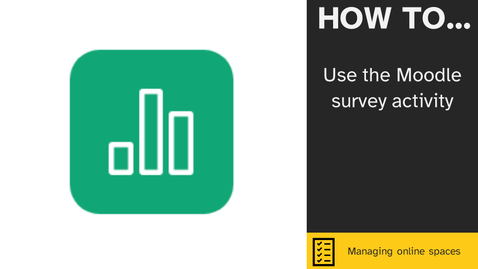 Thumbnail for entry Using the Survey activity in Moodle 4