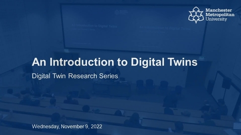 Thumbnail for entry Introduction to Digital Twins - 9 November 2022