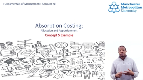 Thumbnail for entry Concept 5a_Absorption Costing A&amp;A Example - Quiz