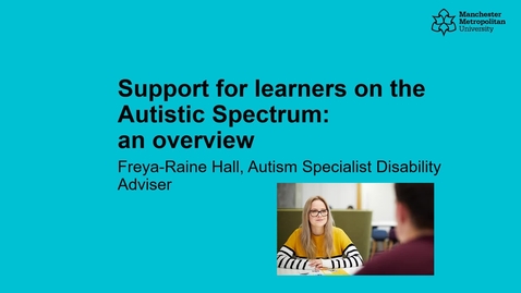 Thumbnail for entry Support for students on the Autistic Spectrum