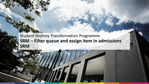 Thumbnail for entry SRM Admission R&amp;A - Filter and assign item in admissions SRM