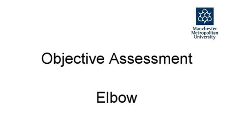 Thumbnail for entry Objective Assessment - Elbow