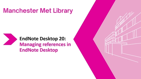 Thumbnail for entry Endnote Desktop 20: managing your references in Endnote Desktop
