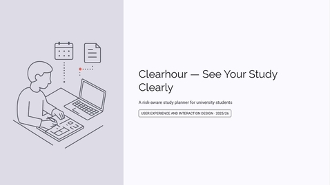 Thumbnail for Clearhour: A Student Study Planner – User-Centred Design from Research to Evaluation