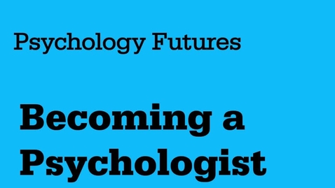Thumbnail for Becoming a Psychologist