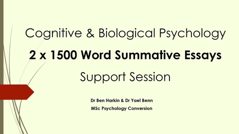 Thumbnail for entry Assessment Support Session - Cog &amp; Bio - 2 x 1500 words
