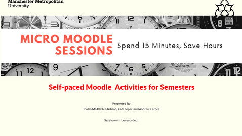 Thumbnail for entry Micro Moodle: Self-paced Moodle activities for Semesters