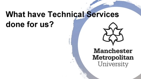 Thumbnail for What have Technical Services Done for Us?