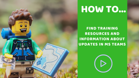Thumbnail for entry How to... find training resources and information about updates in MS Teams