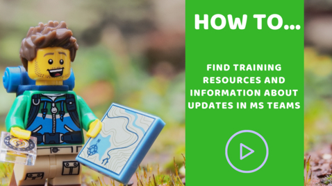 Thumbnail for How to... find training resources and information about updates in MS Teams
